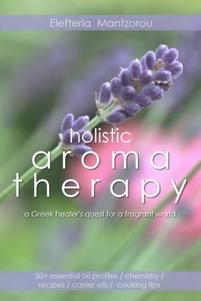 Complete guide to Aromatherapy, by Elefteria.